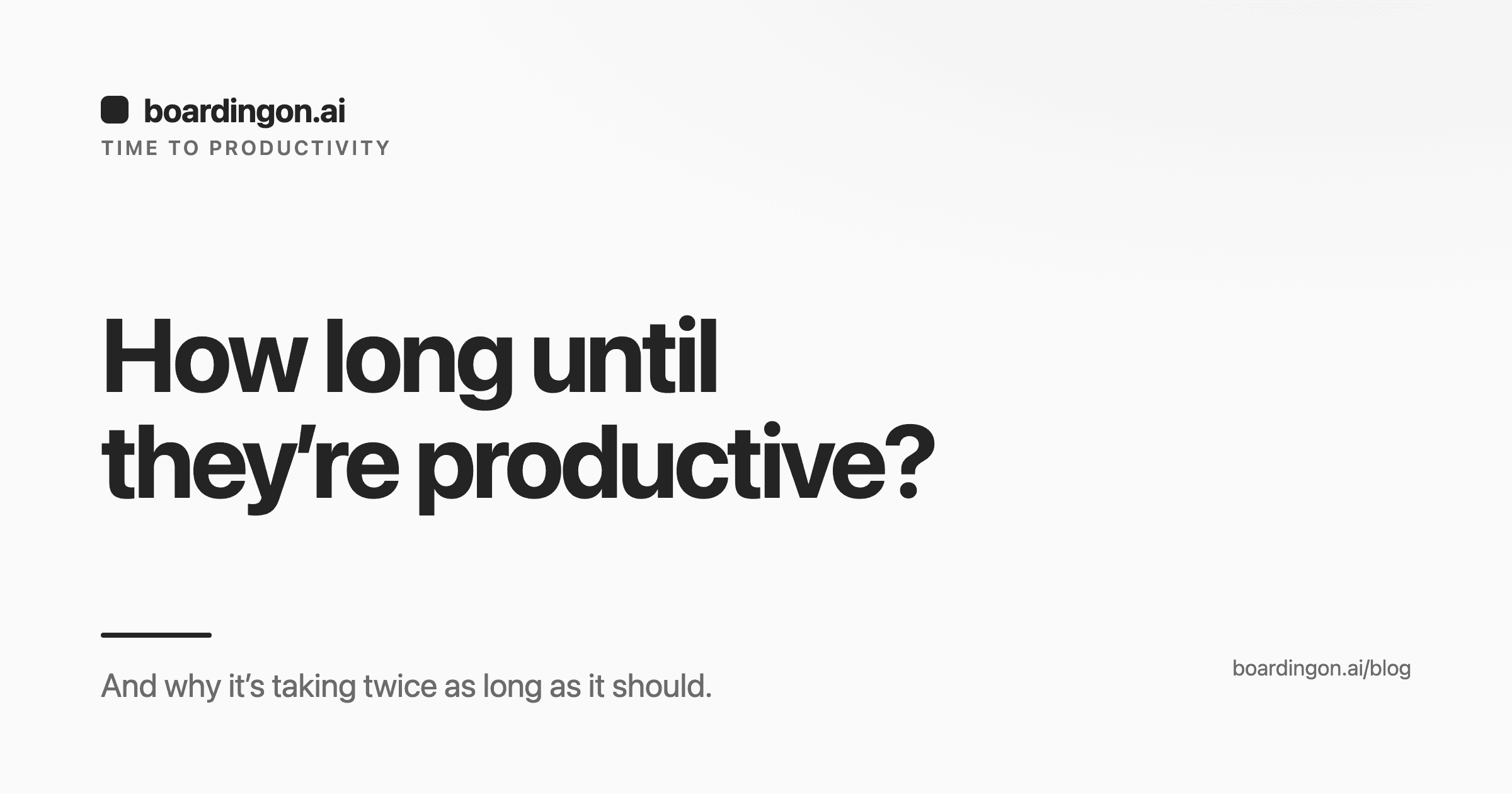 Cover Image for How long until a new hire is actually productive?